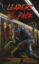 Leaders of the Pack : A Werewolf Anthology-9781910283370