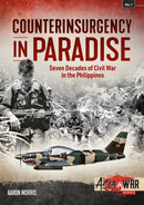 Counterinsurgency in Paradise : Seven Decades of Civil War in the Philippines-9781910294062