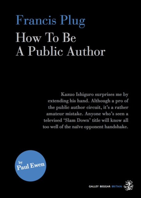 Francis Plug - How To Be A Public Author-9781910296141