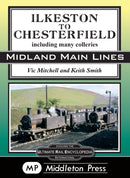 Ilkeston To Chesterfield : including many colleries-9781910356265