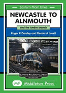 Newcastle To Alnmouth. : and the Amble Branch.-9781910356364