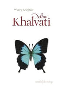 Very Selected Poems: Mimi Khalvati