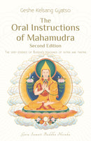 The Oral Instructions of Mahamudra : The Very Essence of Buddhas Teachings of Sutra and Tantra-9781910368367