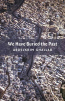 We Have Buried the Past-9781910376409