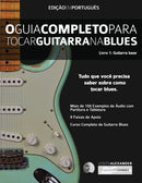 O Guia Completo Para Tocar Blues na Guitarra Livro Um - Guitarra Base-9781910403402