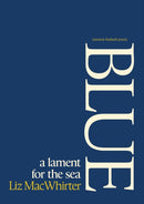 Blue: A Lament for the Sea-9781910416396