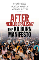After Neoliberalism? : The Kilburn Manifesto-9781910448106