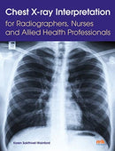 Chest X-ray Interpretation for Radiographers, Nurses and Allied Health Professionals-9781910451274
