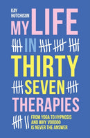 My Life in 37 Therapies-9781910453773