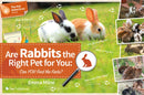 Are Rabbits the Right Pet for You : Can You Find the Facts?-9781910455050