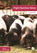 Piglet Nutrition Notes Volume 1-9781910455623