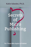 Secrets of Micropublishing