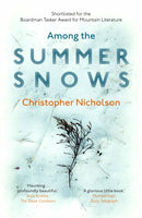 Among The Summer Snows : In Search of Scotland's Last Snows-9781910463857