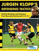 Jurgen Klopp's Defending Tactics - Tactical Analysis and Sessions from Borussia Dortmund's 4-2-3-1-9781910491034