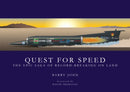 Quest For Speed : The Epic Saga of Record-Breaking On Land-9781910505595