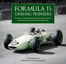 Formula 1's Unsung Pioneers : The story of the British Racing Partnership and how it launched motorsport into the modern era-9781910505724