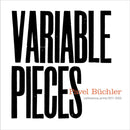 Pavel Buchler : Variable Pieces, Letterpress Prints 2011-2023-9781910516263