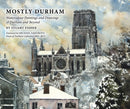 Mostly Durham : Watercolour Paintings and Drawings of Durham and Beyond-9781910519066