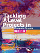 Tackling A Level Projects in Computer Science OCR H446-9781910523193