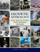 Geodetic Astrology for Relocating and World Affairs-9781910531181