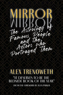 Mirror Mirror: The Astrology of Famous People and the Actors who Portrayed Them-9781910531556