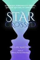 Star-Crossed: Astrology, Personality Theory and the Meeting of Opposites-9781910531679