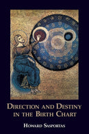 Direction and Destiny in the Birth Chart-9781910531945