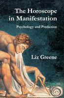 The Horoscope in Manifestation: Psychology and Prediction-9781910531983