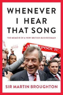 Whenever I Hear That Song : The memoir of a very British businessman-9781910533604