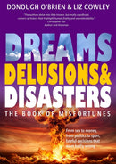 Dreams, Delusions & Disasters : The Book of Misfortunes-9781910533703