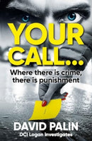 YOUR CALL... : Where there is crime, there is punishment-9781910533802