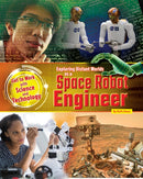 Exploring Distant Worlds as a Space Robot Engineer-9781910549971