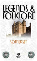 Legends & Folklore Somerset-9781910551516