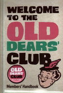 Welcome to the Old Dears' Club-9781910562888