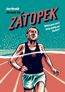 Zatopek : When you can't keep going, go faster!-9781910593882