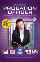 How to Become a Probation Officer: The Ultimate Career Guide to Joining the Probation Service-9781910602447