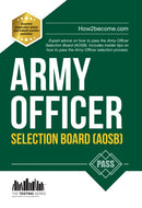 Army Officer Selection Board (AOSB) New Selection Process: Pass the Interview with Sample Questions & Answers, Planning Exercises and Scoring Criteria-9781910602546
