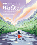 Wild Swimming Walks Eryri / Snowdonia : 28 river, lake & waterfall days out in North Wales-9781910636442