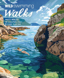 Wild Swimming Walks West Wales : 28 Coast, River & Waterfall Days out in Pembrokeshire, Ceredigion and Carmarthenshire (Travel Guide)-9781910636657