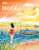 Wild Swimming Walks Norfolk & Suffolk : 28 River and Coastal Days out with a Swim-9781910636688