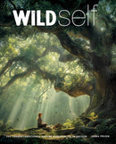 Wild Self : Shamanism to Forest Bathing - 350 Transformational Nature Experiences in Britain-9781910636749