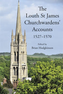 The Louth St James Churchwardens' Accounts: 1527–1570