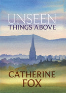 Unseen Things Above : (Lindchester Chronicles 2)-9781910674239