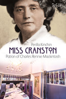 Miss Cranston : Patron of Charles Rennie Mackintosh-9781910682210