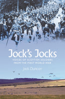 Jock's Jocks : Voices of Scottish Soldiers from the First World War-9781910682333