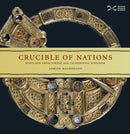 Crucible of Nations : Scotland from Viking age to Medieval Kingdom-9781910682432