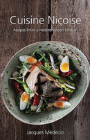 Cuisine Nicoise : Recipes from a Mediterranean Kitchen-9781910690161