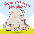 Have you Seen Matilda?-9781910716892