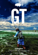 GT : A Flyfisher's Guide to Giant Trevally-9781910723333