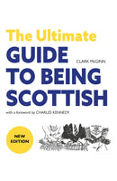 The Ultimate Guide to Being Scottish